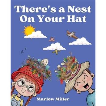 There's a Nest On Your Hat