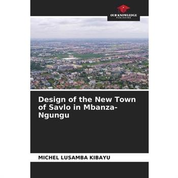 Design of the New Town of Savlo in Mbanza-Ngungu