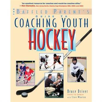 The Baffled Parent's Guide to Coaching Youth Hockey