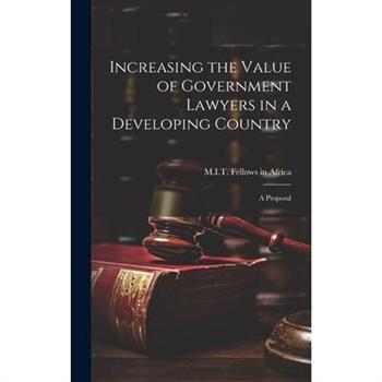 Increasing the Value of Government Lawyers in a Developing Country
