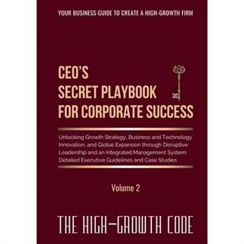 CEO's Secret Playbook For Corporate Success, Volume 2