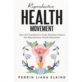 How Foundations' Field-Building Helped the Reproductive Health Movement