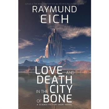 Love and Death in the City of Bone