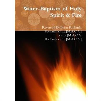 Water-Baptism of Holy Spirit & Fire