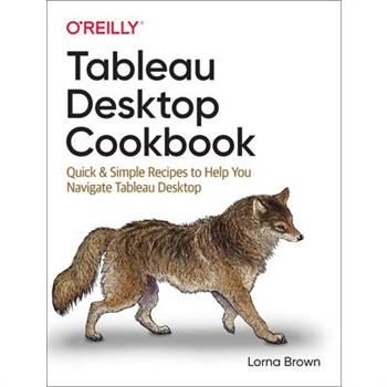 Tableau Desktop Cookbook