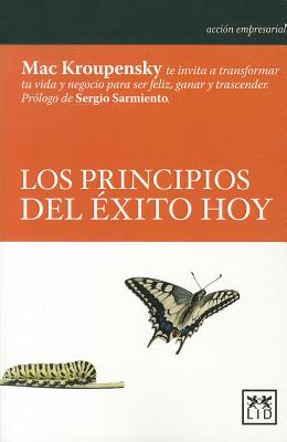 Los principios del exito hoy / The Principles of Success Today
