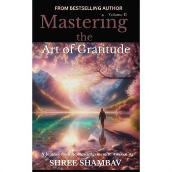 Mastering the Art of Gratitude
