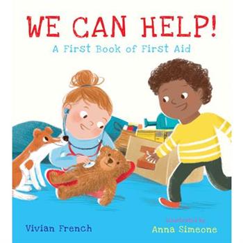 We Can Help!: A First Book of First Aid