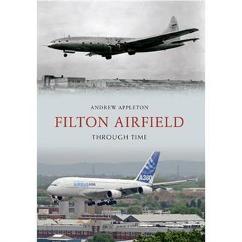 Filton Airfield Through Time