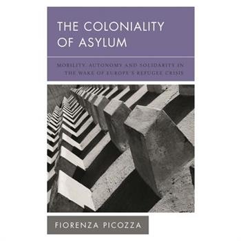 The Coloniality of Asylum
