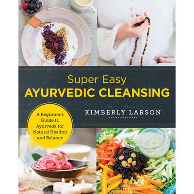 Super Easy Ayurvedic Cleansing