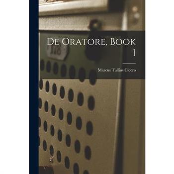 De Oratore, Book I
