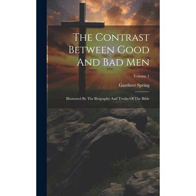 The Contrast Between Good And Bad Men