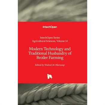 Modern Technology and Traditional Husbandry of Broiler Farming