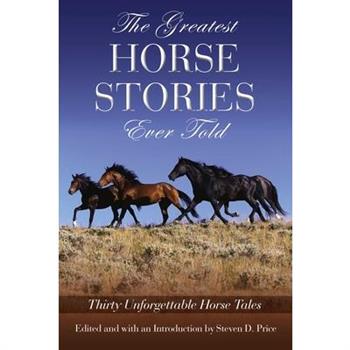 The Greatest Horse Stories Ever Told