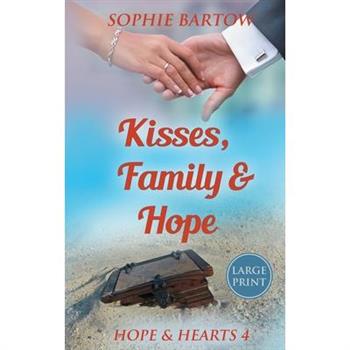 Kisses, Family & Hope