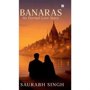 BANARAS An Eternal Love Story