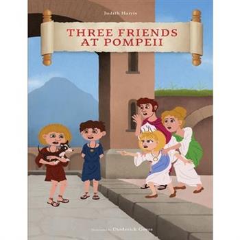 Three Friends at Pompeii