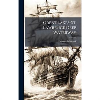 Great Lakes-St. Lawrence Deep Waterway