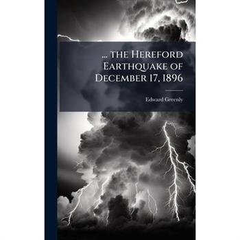 ... the Hereford Earthquake of December 17, 1896