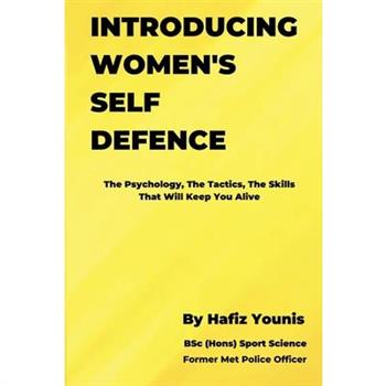 Introducing Women’s Self Defence Introducing Women’s Self Defence