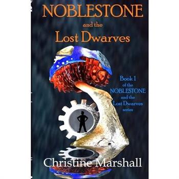 Noblestone and the Lost Dwarves