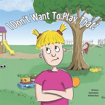 I Don't Want To Play That! I Don't Want To Play That!