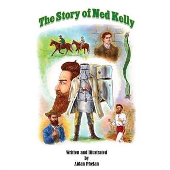 The Story of Ned Kelly