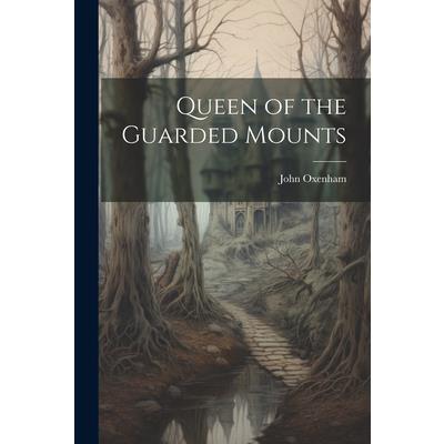 Queen of the Guarded Mounts