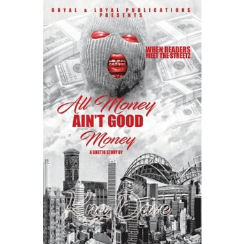 All Money Ain Good Money