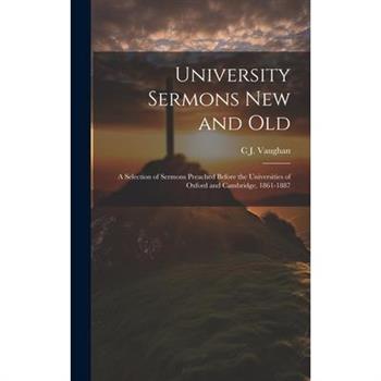 University Sermons new and Old