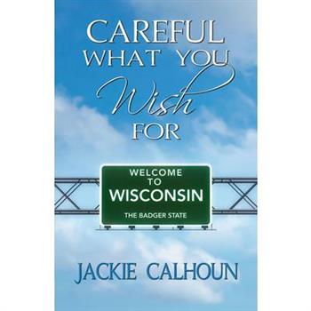 Careful What You Wish for