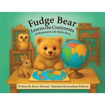 Fudge Bear Learns the Continents