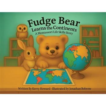 Fudge Bear Learns the Continents