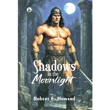 Shadows in the Moonlight