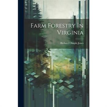 Farm Forestry In Virginia