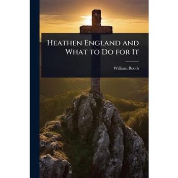 Heathen England and What to Do for It