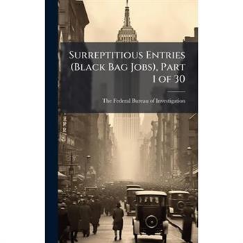 Surreptitious Entries (Black Bag Jobs), Part 1 of 30