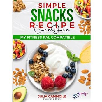 Simple Snacks Recipe Book