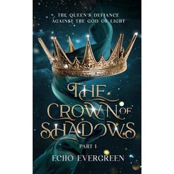 The Crown of Shadows Part 1