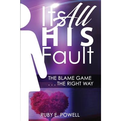 It's All His/Her Fault