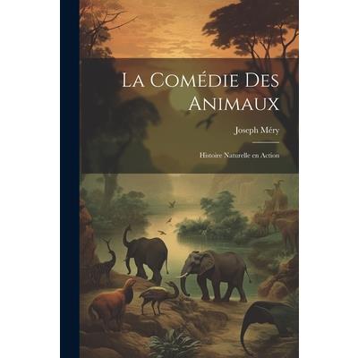 La Com矇die des Animaux