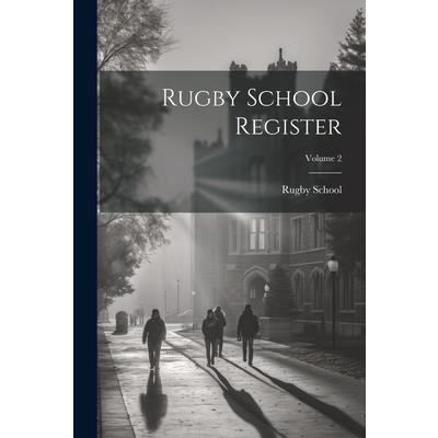 Rugby School Register; Volume 2