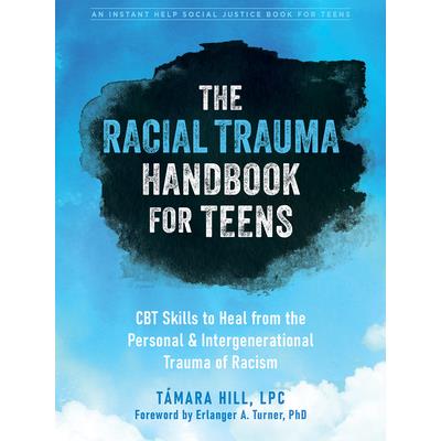 The Racial Trauma Handbook for Teens