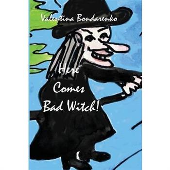 Here Comes Bad Witch!