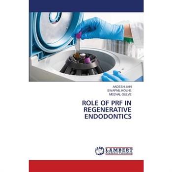 Role of Prf in Regenerative Endodontics