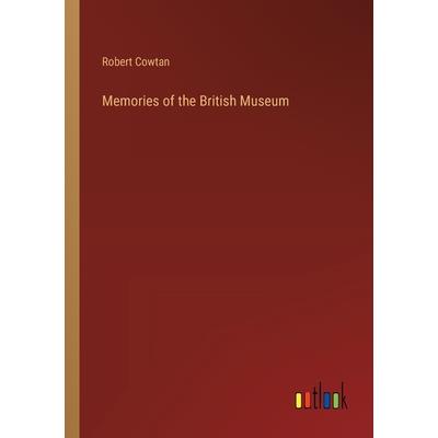 Memories of the British Museum