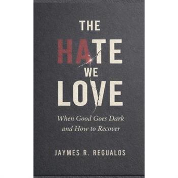 The Hate We Love