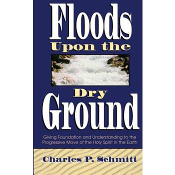 Floods Upon the Dry Ground
