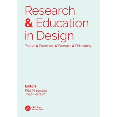 Research & Education in Design: People & Processes & Products & Philosophy